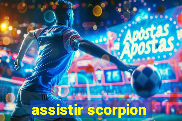 assistir scorpion